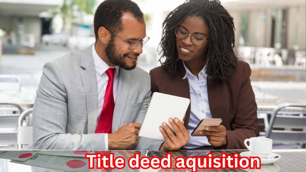 Processes Of Title Deed Aquisition in Kenya