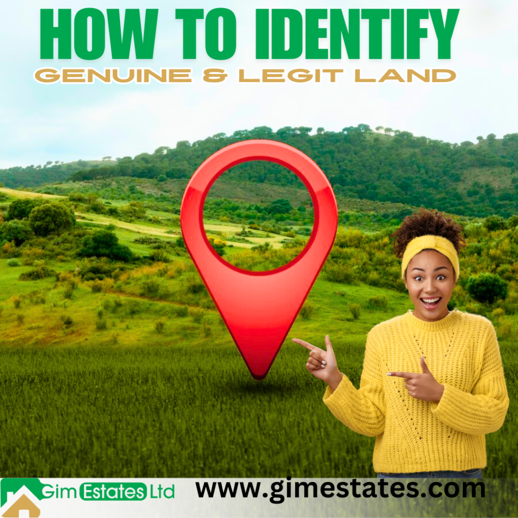 Process Of Identifying Genuine and Legit Land. Process Of Identifying Genuine and Legit Land.